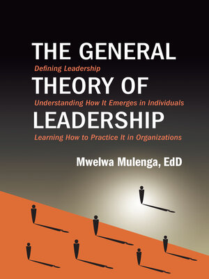 cover image of The General Theory of Leadership